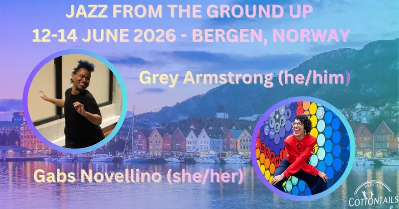 Colour tinted photograph of Bryggen in Bergen. Text reads: 'Jazz From The Ground Up 12-14 June 2026 - Bergen, Norway'. Below that text is the names of two instr